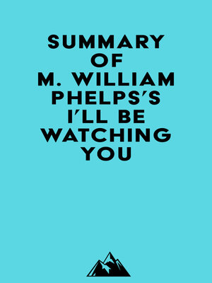 cover image of Summary of M. William Phelps's I'll Be Watching You